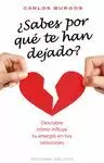 SABES POR QUÉ TE HAN DEJADO