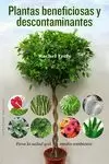 PLANTAS BENEFICIOSAS Y DESCONTAMINANTES