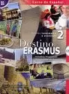 DESTINO ERASMUS 2 B1-B2 CON CLAVES (+ CD)