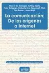 COMUNICACIÓN, LA: DE LOS ORÍGENES A INTERNET