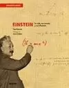 EINSTEIN. SU VIDA SUS TEORIAS Y SUS INFLUENCIA