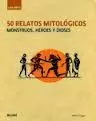 50 RELATOS MITOLÓGICOS. GUÍA BREVE