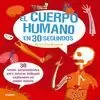 CUERPO HUMANO EN 30 SEGUNDOS, EL