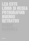 LEA ESTE LIBRO SI DESEA FOTOGRAFIAR BUENOS RETRATOS
