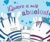 QUIERO A MIS ABUELOS!