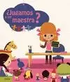 JUGAMOS A SER MAESTRA?
