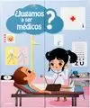 JUGAMOS A SER MÉDICOS? (ESCENARIO + COMPLEMENTOS)