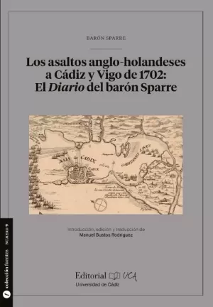 ASALTOS ANGLO HOLANDESES A CÁDIZ Y VIGO DE 1702