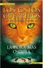 GATOS GUERREROS 6 LA HORA MÁS OSCURA