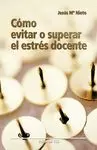 COMO EVITAR O SUPERAR EL ESTRES DOCENTE