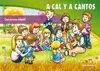 A CAL Y A CANTOS. CANCIONERO INFANTIL
