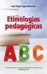 ETIMOLOGÍAS PEDAGÓGICAS