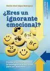 ERES UN IGNORANTE EMOCIONAL?