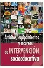 ÁMBITOS, EQUIPAMIENTOS Y RECURSOS DE INTERVENCIÓN SOCIOEDUCATIVA