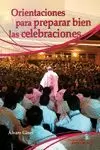 ORIENTACIONES PARA PREPARAR BIEN LAS CELEBRACIONES