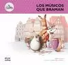 MÚSICOS QUE BRAMAN, LOS