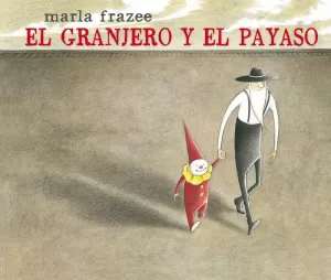 GRANJERO Y EL PAYASO, EL