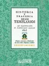HISTORIA Y TRAGEDIA DE LOS TEMPLARIOS