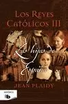 HIJAS DE ESPAÑA, LAS. REYES CATÓLICOS 3