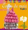 COPOS DE MAÍZ. PEQUEÑOS CREADORES