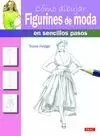 CÓMO DIBUJAR FIGURINES DE MODA EN SENCILLOS PASOS