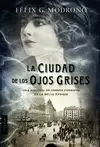 CIUDAD DE LOS OJOS GRISES