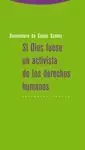 SI DIOS FUESE UN ACTIVISTA DE LOS DERECHOS HUMANOS