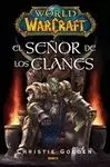 WORLD OF WARCRAFT EL SEÑOR DE LOS CLANES