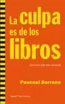 CULPA ES DE LOS LIBROS, LA