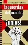 IZQUIERDAS DEL MUNDO, ¡UNIOS !