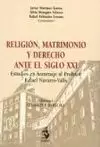 RELIGIÓN, MATRIMONIO Y DERECHO ANTE EL SIGLO XXI