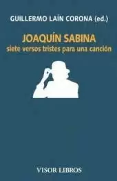 JOAQUÍN SABINA. SIETE VERSOS TRISTES PARA UNA CANCIÓN