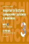 MEJORAR LA LECTURA NIVEL 3 COMPRENDER PALABRAS Y ORACIONES