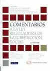 COMENTARIOS A LA LEY REGULADORA DE LA JURISDICCION SOCIAL