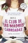 CLUB DE LAS MADRES CABREADAS, EL