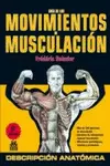 GUÍA DE LOS MOVIMIENTOS DE MUSCULACIÓN