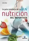 GUÍA COMPLETA DE LA NUTRICIÓN  DEL DEPORTISTA, LA
