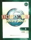ESPAÑOL POCO A POCO NIVEL 3 LIBRO 3