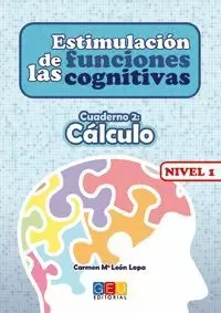 CUADERNO 2 CALCULO 1 ESTIMULACIÓN DE LAS FUNCIONES COGNITIVAS