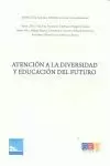 ATENCIÓN A LA DIVERSIDAD Y EDUCACIÓN DE FUTURO