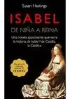 ISABEL, DE NIÑA A REINA