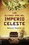 ÚLTIMOS DÍAS DEL IMPERIO CELESTE, LOS
