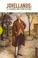 JOVELLANOS: EL HOMBRE QUE SO¥O ESPA¥A