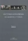 LECTURAS GONGORINAS. DE GRAMÁTICA Y POESÍA