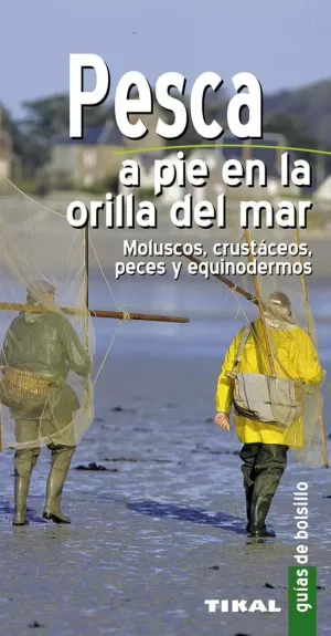 PESCA A PIE EN LA ORILLA DEL MAR (GUÍAS DE BOLSILLO)