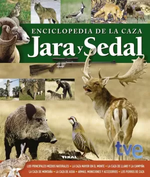 JARA Y SEDAL. ENCICLOPEDIA DE LA CAZA