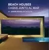 BEACH HOUSES / CASAS JUNTOAL MAR
