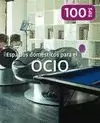 100 TIPS ESPACIOS DOMÉSTICOS PARA EL OCIO