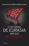 RETORNO DE EURASIA,1991-2011