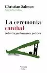 CEREMONIA CANÍBAL, LA. SOBRE LA PERFORMANCE POLÍTICA